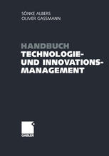 Handbuch Technologie- und Innovationsmanagement Strategie - Umsetzung - Controlling