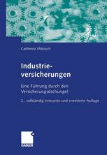 Industrieversicherungen Eine Führung durch den Versicherungsdschungel