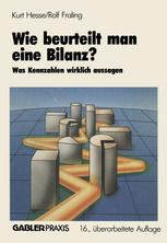 Wie Beurteilt Man eine Bilanz? : Was Kennzahlen Wirklich Aussagen.