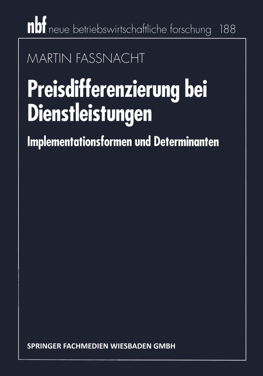 Preisdifferenzierung bei Dienstleistungen : Implementationsformen und Determinanten