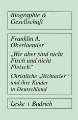 "Wir aber sind nicht Fisch und nicht Fleisch" Christliche "Nichtarier" und ihre Kinder in Deutschland