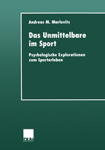 Das Unmittelbare im Sport Psychologische Explorationen zum Sporterleben