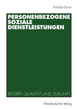 Personenbezogene Soziale Dienstleistungen : Begriff, Qualität und Zukunft