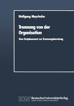 Trennung von der Organisation : Vom Outplacement zur Trennungsberatung