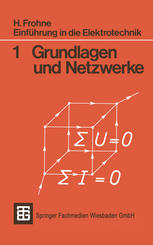 Einführung in die Elektrotechnik 1, Grundlagen und Netzwerke