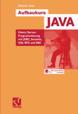 Aufbaukurs JAVA : Client/Server-Programmierung mit JDBC, Sockets, XML-RPC und RMI