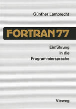 Einführung in die Programmiersprache FORTRAN 77 Anleitung zum Selbststudium