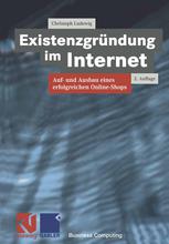 Existenzgründung Im Internet : Auf- und Ausbau Eines Erfolgreichen Online-Shops.