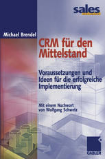 CRM für den Mittelstand Voraussetzungen und Ideen für die erfolgreiche Implementierung