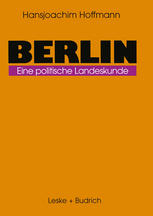 BERLIN;EINE POLITISCHE LANDESKUNDE