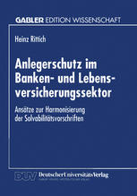 Anlegerschutz im Banken- und Lebensversicherungssektor Ansätze zur Harmonisierung der Solvabilitätsvorschriften