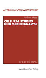 Cultural Studies und Medienanalyse : Eine Einführung