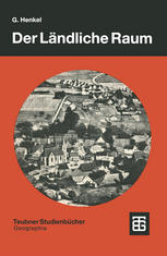 Der Ländliche Raum Gegenwart und Wandlungsprozesse seit dem 19. Jahrhundert in Deutschland