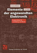 Elemente der angewandten Elektronik : Kompendium für Ausbildung und Beruf