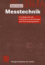 Messtechnik : Grundlagen für alle technischen Fachrichtungen und Wirtschaftsingenieure