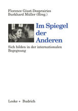 IM SPIEGEL DER ANDEREN;SELBSTBILDUNG IN DER INTERNATIONALEN BEGEGNUNG