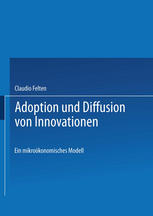 Adoption und Diffusion von Innovationen ein mikroökonomisches Modell