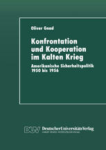 Konfrontation und Kooperation im Kalten Krieg Amerikanische Sicherheitspolitik 1950 bis 1956