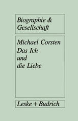 DAS ICH UND DIE LIEBE;SUBJEKTIVITAT INTIMITAT VERGESELLSCHAFTUNG