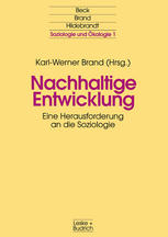 NACHHALTIGE ENTWICKLUNG;EINE HERAUSFORDERUNG AN DIE SOZIOLOGIE
