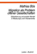 MIGRATION ALS PROBLEM OFFENER GESELLESCHAFTEN;GLOBALISIERUNG UND SOZIALER WANDEL IN WESTEUROPA UND NORDAMERIKA