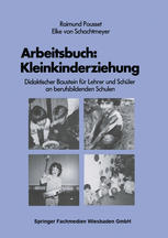 Arbeitsbuch: Kleinkinderziehung : Didaktischer Baustein für Lehrer und Schüler an berufsbildenden Schulen