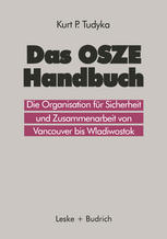 DAS OSZE-HANDBUCH;DIE ORGANISATION FUR SICHERHEIT UND ZUSAMMENARBEIT VON VANCOUVER BIS WLADIWOSTOK