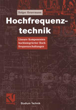 Hochfrequenztechnik : Lineare Komponenten hochintegrierter Hochfrequenzschaltungen