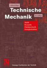 Technische Mechanik Statik -- Dynamik -- Fluidmechanik -- Festigkeitslehre