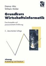 Grundkurs Wirtschaftsinformatik : Eine kompakte und praxisorientierte Einführung