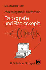 Zerstörungsfreie Prüfverfahren : Radiografie und Radioskopie.