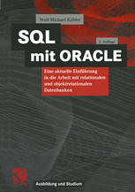 SQL mit ORACLE : Eine aktuelle Einführung in die Arbeit mit relationalen und objektrelationalen Datenbanken