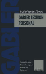 Gabler Lexikon Personal : Personalwirtschaft, Personalmanagement, Arbeits- und Sozialrecht