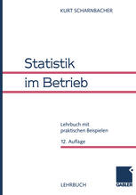 Statistik Im Betrieb : Lehrbuch Mit Praktischen Beispielen.