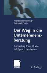 Der Weg in die Unternehmensberatung Consulting Case Studies erfolgreich bearbeiten