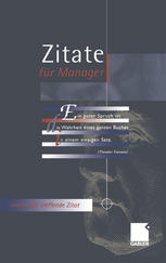 Zitate Für Manager : Für Reden, Diskussionen und Papers Immer das Treffende Zitat.
