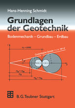 Grundlagen der Geotechnik Bodenmechanik -- Grundbau -- Erdbau