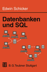 Datenbanken und SQL : Eine praxisorientierte Einführung