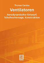 Ventilatoren : Aerodynamischer Entwurf, Schallvorhersage, Konstruktion