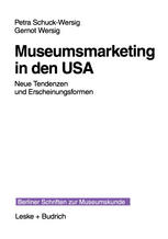 Museumsmarketing in den USA Neue Tendenzen und Erscheinungsformen