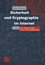 Sicherheit und Kryptographie im Internet : Von sicherer E-Mail bis zu IP-Verschlüsselung