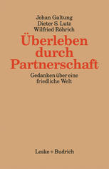 Überleben durch Partnerschaft Gedanken über eine friedliche Welt