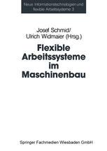 FLEXIBLE ARBEITSSYSTEME IM MASCHINENBAU;ERGEBNISSE AUS DEM BETRIEBSPANEL DES SONDERFORSCHUNGSBEREICHS 187