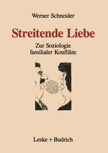 Streitende Liebe : Zur Soziologie familialer Konflikte