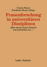 FRAUENFORSCHUNG IN UNIVERSITAREN DISZIPLINEN;MAN RAUME IHNEN KANZELN UND LEHRSTUHLE EIN