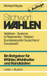 Stichwort: Wahlen : Wähler - Parteien - Wahlverfahren