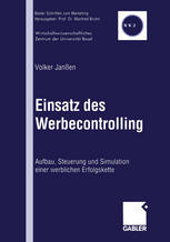 Einsatz des Werbecontrolling : Aufbau, Steuerung und Simulation einer werblichen Erfolgskette