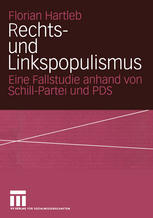 Rechts- und Linkspopulismus : Eine Fallstudie anhand von Schill-Partei und PDS