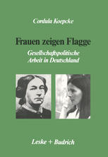 FRAUEN ZEIGEN FLAGGE;GESELLSCHAFTSPOLITISCHE ARBEIT IN DEUTSCHLAND