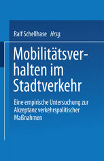 Mobilitätsverhalten im Stadtverkehr Eine empirische Untersuchung zur Akzeptanz verkehrspolitischer Maßnahmen